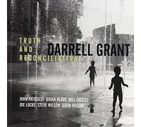Grant, Darrell - Truth & Reconcililation [Import]