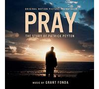 Grant Fonda - Pray: The Story of Patrick Peyton (Original Motion Picture Soundtrack)