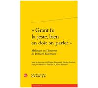 Grant Fu La Jeste, Bien En Doit On Parler - Mélanges En L'honneur De Bernard Ribémont
