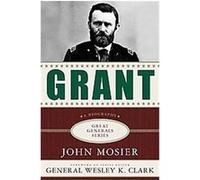 Grant, Great Generals Series John Mosier (Auteur)