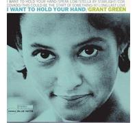 Grant Green - I Want to Hold Your Hand [Import]