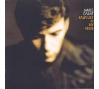 Grant, James - Sawdust in My Veins [Import]