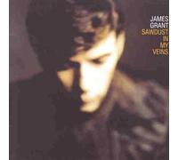 Grant, James - Sawdust in My Veins [Import]