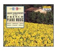Grant Johannesen Plays French Piano Music
