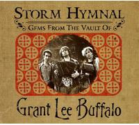 Grant Lee Buffalo - Storm Hymnal: Gems from T