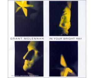 Grant Mc Lennan - In Your Bright Ray