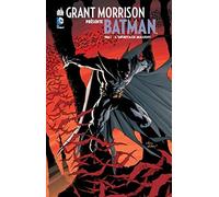 GRANT MORRISON PRÉSENTE BATMAN - Tome 1