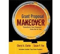 Grant Proposal Makeover by Susan P. Fox Cheryl A. Clarke, Susan P. Fox (Auteur)