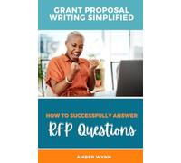 Grant Proposal Writing Simplified: How to Answer RFP Questions