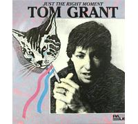 Grant Tom - Just The Right Moment [Import]