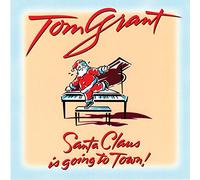 Grant, Tom - Santa Claus is Going to Town