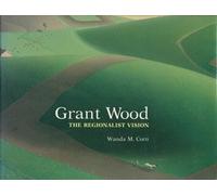 Grant Wood, the Regionalist Vision