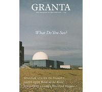Granta 159 : What Do You See, Rausing, Sigrid