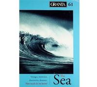 Granta 61: The Sea (Granta: The Magazine of New Writing) - [Livre en VO] Ian Jack (Auteur)