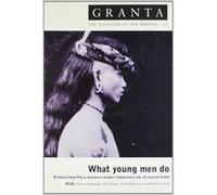 Granta 62: What Young Men Do (Granta: The Magazine of New Writing) - [Livre en VO] Ian Jack (Auteur)