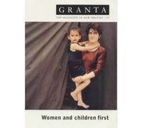 Granta 67: Women and Children First (Granta: The Magazine of New Writing) - [Version Originale] Ian Jack (Auteur)