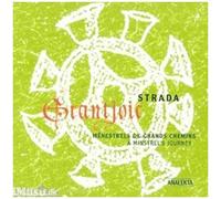 Grantjoie : Menestrels De Grands Chemins Du Xiième Siecle Ens. Strada