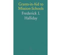 Grants-in-Aid to Mission-Schools: Debate and documents on funding missionary education in Bengal, 1858