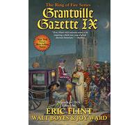 Grantville Gazette IX (Volume 32)