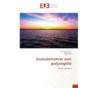 Granulomatose avec polyangéite: étude clinique