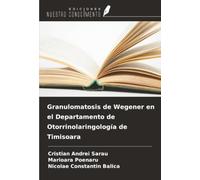 Granulomatosis de Wegener en el Departamento de Otorrinolaringología de Timisoara