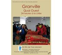 Granville Quai Ouest, 24 heures à la criée Yves Léonard (Auteur)