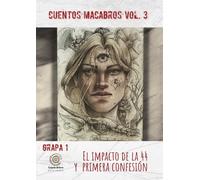 Grapa 1: El impacto de la 44 y Primera confesión
