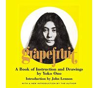 Grapefruit: A Book of Instructions and Drawings by Yoko Ono