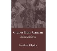 Grapes from Canaan: Love Poems to the Nations Inspired by the Book of Acts