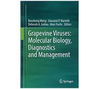 Grapevine Viruses: Molecular Biology, Diagnostics And Management