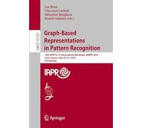 Graph-Based Representations in Pattern Recognition: 14th IAPR-TC-15 International Workshop, GBRPR 2025, Caen, France, June 25-27, 2025, Proceedings