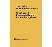 Graph Based Representations In Pattern Recognition