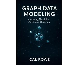 Graph Data Modeling: Mastering Neo4j for Advanced Querying