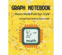 Graph Notebook: 110 Pages |4x4 Quad Ruled STEM Journal with Pixel Art Pages, Math Practice, and Creative Challenges