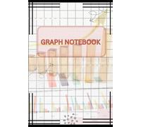 Graph Notebook: Grid Paper for Math, Science, Drawing, and Creative Projects: Quad Ruled Graph Paper Notebook for Math, Science, Engineering, and Art ... for Students, Professionals, and Designers