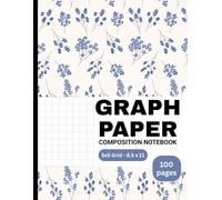 graph paper composition notebook floral for Math Science Engineering Students, 100 Pages, Large 8.5 x 11: Perfect for Algebra, Calculus, Chemistry, Architecture Sketching & Note-Taking