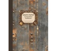 Graph Paper Composition Notebook: Industrial Gearworks Edition | Quad Ruled 5x5, 8.5 x 11”, 110 Pages | For Engineering, Math, STEM, Technical Drawing