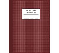 GRAPH PAPER COPOSITION NOTEBOOK:: 8.5 x 11 inch/110 pages/ Quad Ruled 5x5/Grid Note Book for Math and Science Student/Large Grid Paper/Red