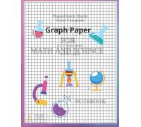 Graph Paper For Math And Science Students Notebook: Quad Ruled Grid ,Drawing Writing Journal ,Composition ,Mathematics ,Engineering , 8.5 X 11, 120 Pages: 8.5x11 In 21.59x27.94 Cm ,120 Pages ,Graph Pa