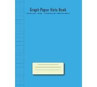 Graph Paper Note Book: 5mm Square Graph (Blue Cover) 200 Pages Grid Ruled On Both Sides Math & Science Note Book (Composition Books)