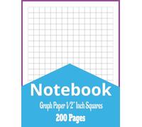 Graph Paper Notebook 1/2" Inch Squares: Blank Graphing Paper 8.5" x 11", 200 Pages, Graph Paper Composition Notebook, Grid Paper Notebook Large Sheets ... Graph Paper For Math, Writing, Drawing