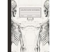 Graph Paper Notebook: 4x4 Quad ruled / 4 squares per inch / 1/4 inch squares (Grid paper), 55 sheets (110 pages), 7.5 x 9.25 in (19,05 cm x 23,50 cm), ... Science & Mathematics, Anatomical Body