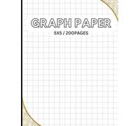 Graph Paper Notebook 5x5: 200 Pages, 8.5 x 11 Inch, Quad Ruled Composition Notebook for Math, Science, Drawing, Graphing, Students, Engineers, and ... Inch | Perfect for Graphing, Math Homework