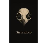 Graph Paper Notebook 5x5 mm - Strix aluco - 100 Pages - 6x9 Inches: Dark-academic style notebook with realistic owl skull illustration and Latin name on the cover