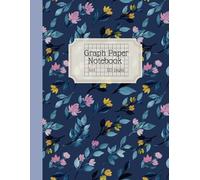 Graph Paper Notebook 8.5 x 11, Quad Ruled 4x4 (4 Squares per Inch Grid Paper) for School, Math, or Pixel Art Drawings: with Floral Elegant Blue Cover for Teens, Girls, College Students