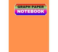 Graph Paper Notebook: 8.5" x 11" Quad Ruled Grid Notebook for Math, Engineering, Drawing, and Design - 120 Pages: Quad-Ruled Graph Paper Notebook for ... for Sketching, Graphing, and Note-Taking