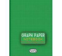 Graph Paper Notebook: A Large 8.5” x 11” Graph Paper Notebook with 120 Pages of 5x5 Quad-Ruled Grids - Perfect for Math, Engineering, Technical ... Design Projects, and Structured Note-Taking