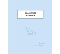 Graph Paper Notebook: Cute Light Blue Aesthetic, 4x4 Quad Ruled, 110 Pages, 7.5 x 9.25 in: Light Blue Math Composition Notebook for School, Students and Kids, Grid Paper Exercise Book