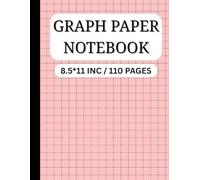 Graph Paper Notebook for Math: Large 8.5x11 Grid Notebook with 110 pages for Geometry, Algebra, Graphing, Engineering, and Drawing
