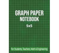 GRAPH PAPER NOTEBOOK: Large Print 5x5 Graph Paper Notebook - 8.5 x 11 inches, 120 Pages - Ideal for Architecture Students, Engineers, Designers And Creative Thinkers